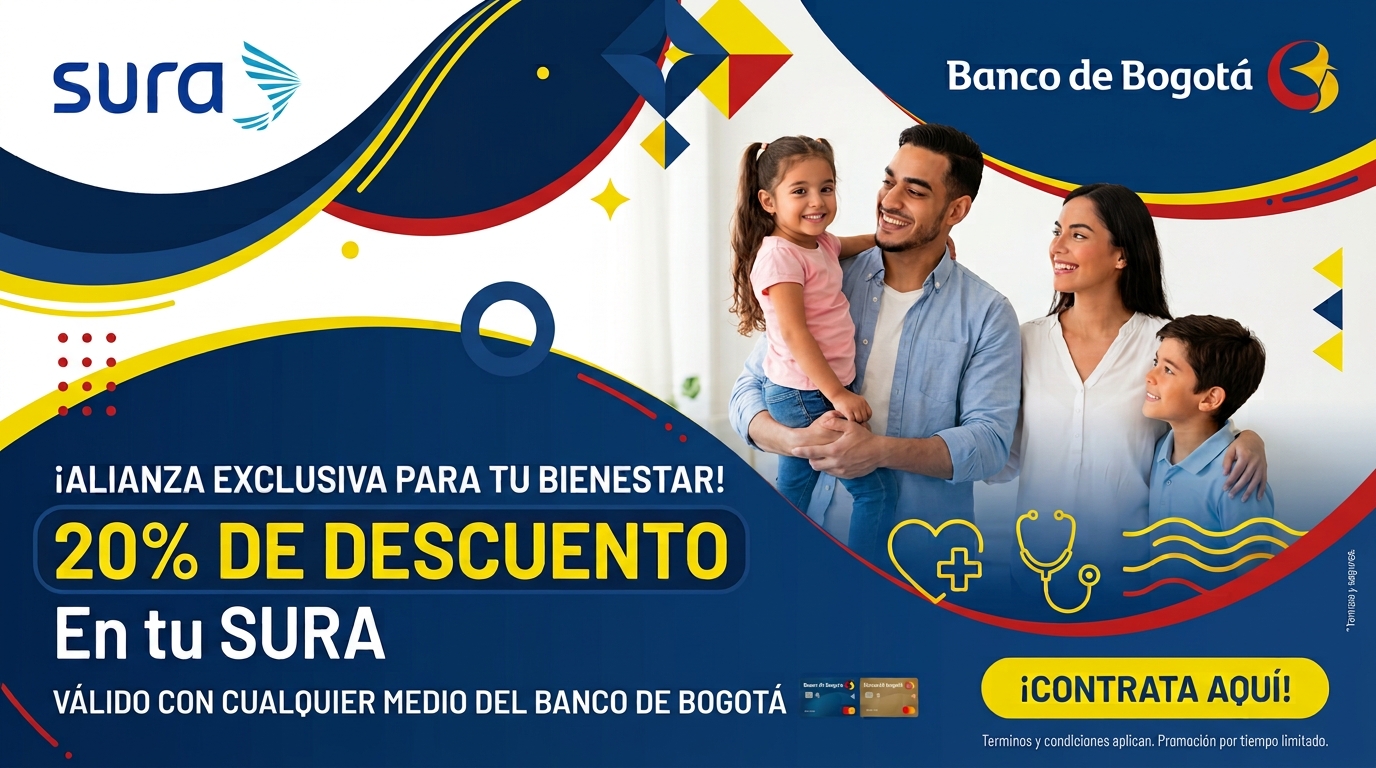 Alianza Exclusiva - 20% de Descuento en tu SURA con Banco de Bogotá